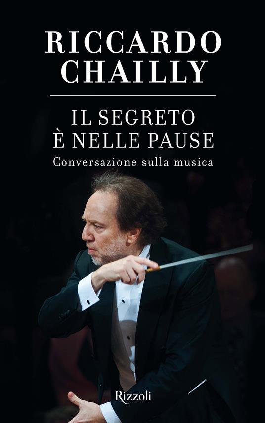 Il segreto è nelle pause. Conversazione sulla musica - Riccardo Chailly - ebook