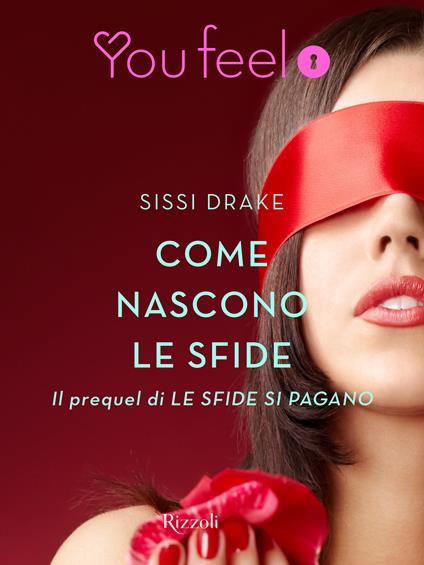 Come nascono le sfide (Youfeel) - Sissi Drake - ebook