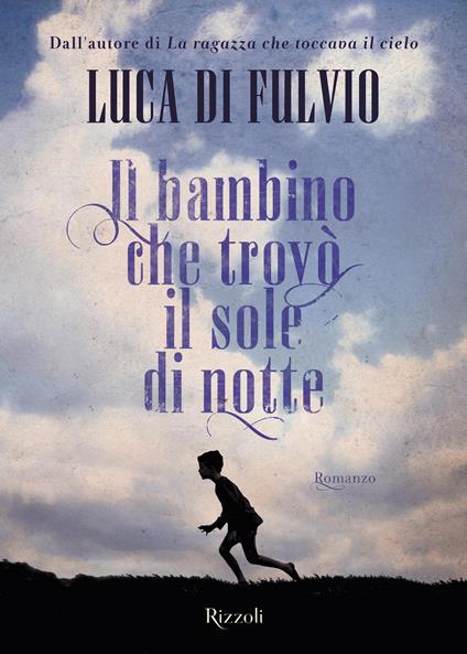 Il bambino che trovò il sole di notte - Luca Di Fulvio - ebook