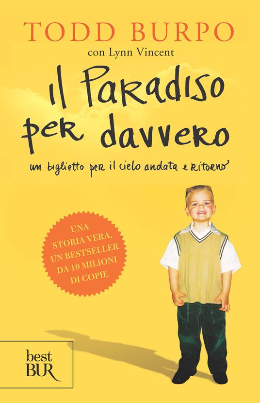 Il paradiso per davvero - Todd Burpo,Lynn Vincent,Francesco Antoni,Elena Contini - ebook