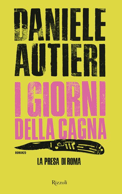 I giorni della cagna. La presa di Roma - Daniele Autieri - ebook