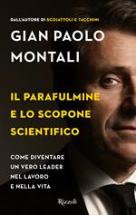 Il parafulmine e lo scopone scientifico