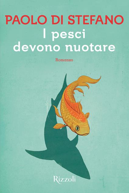 I pesci devono nuotare - Paolo Di Stefano - ebook
