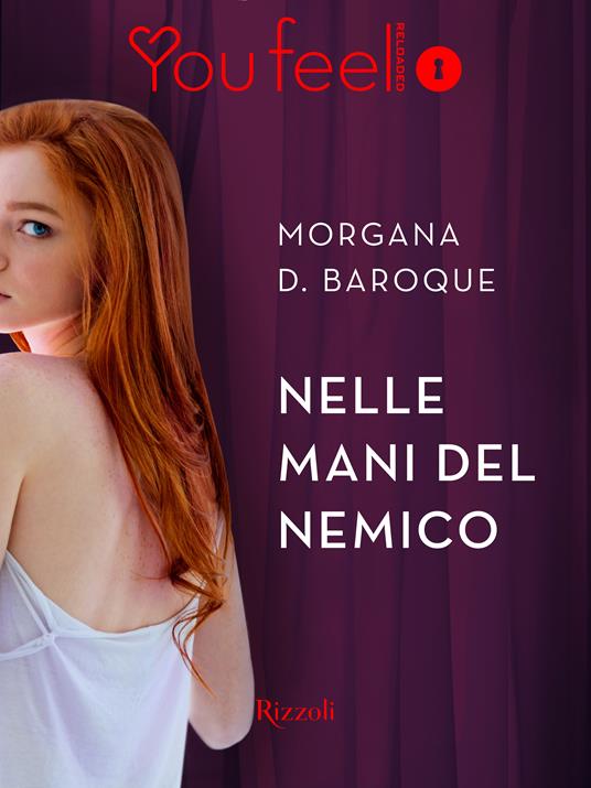 Nelle mani del nemico (Youfeel) - Morgana D. Baroque - ebook