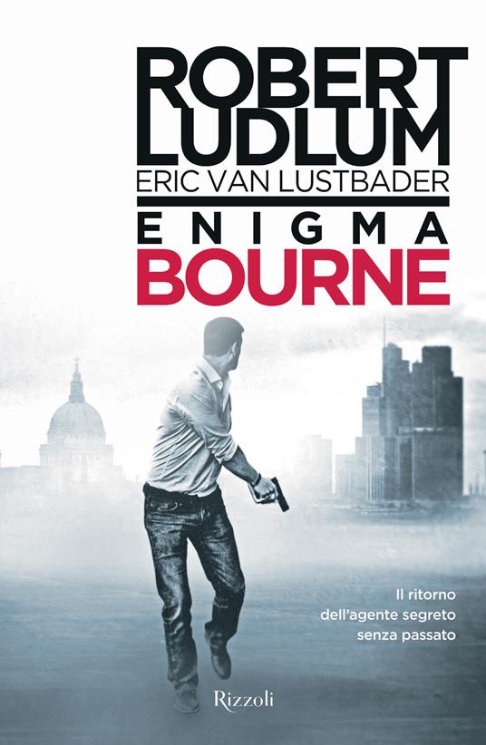 Enigma Bourne - Robert Ludlum,Eric Van Lustbader,S. Pezzani - ebook