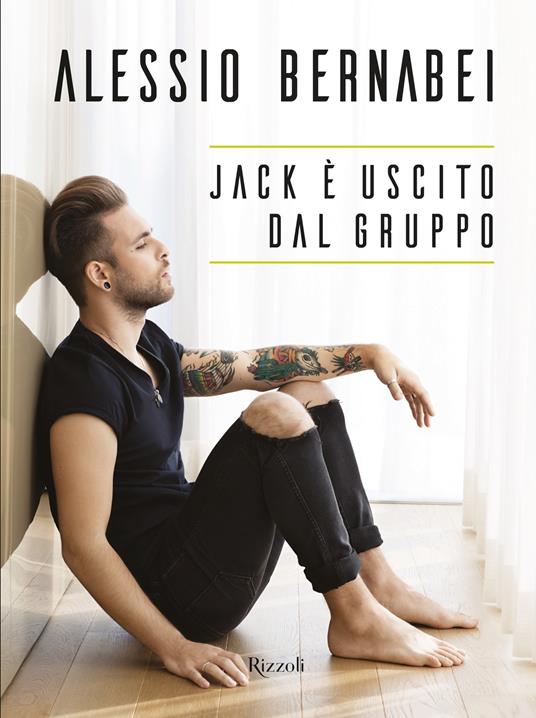 Jack è uscito dal gruppo - Alessio Bernabei - ebook