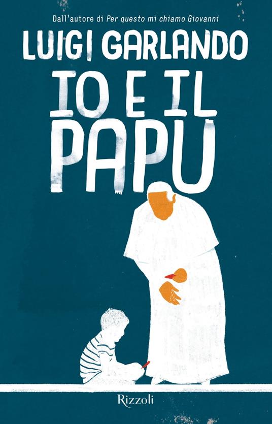 Io e il Papu - Luigi Garlando - ebook