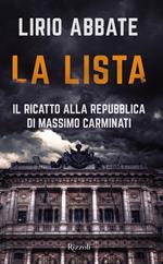 La lista. Il ricatto alla Repubblica di Massimo Carminati
