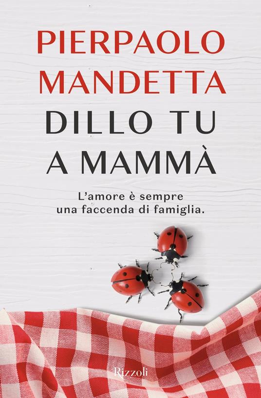 Dillo tu a mammà - Pierpaolo Mandetta - ebook