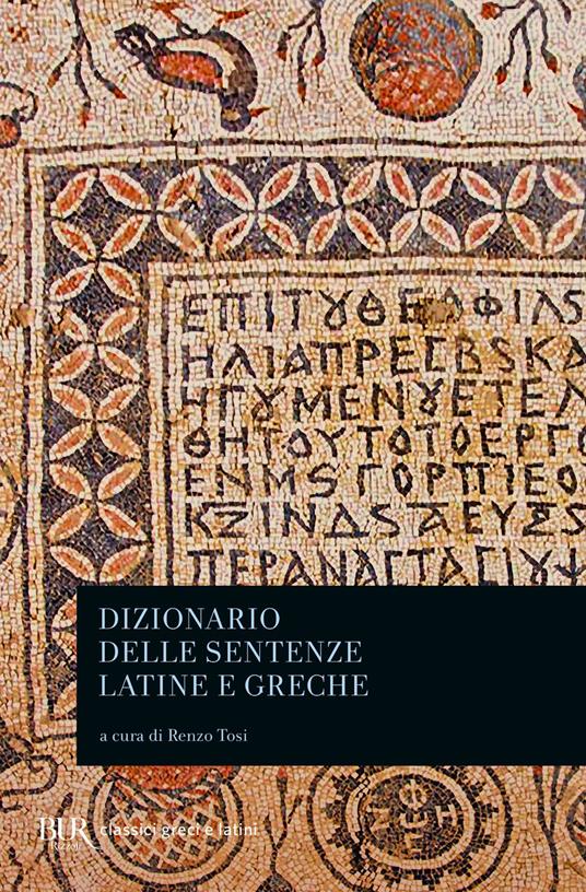Dizionario delle sentenze latine e greche - Renzo Tosi - ebook