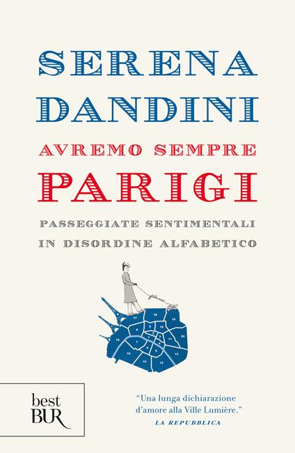 Avremo sempre Parigi. Passeggiate sentimentali in disordine alfabetico - Serena Dandini - ebook