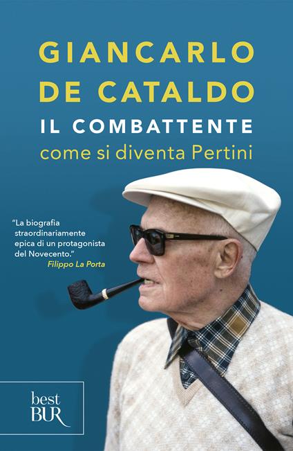Il combattente. Come si diventa Pertini - Giancarlo De Cataldo - ebook