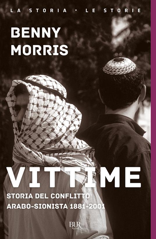 Vittime. Storia del conflitto arabo-sionista 1881-2001 - Benny Morris,S. Galli - ebook