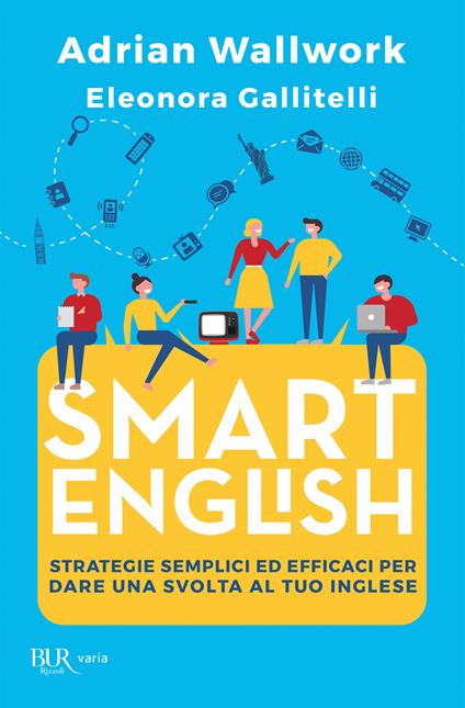 Smart english - Eleonora Gallitelli,Adrian Wallwork - ebook