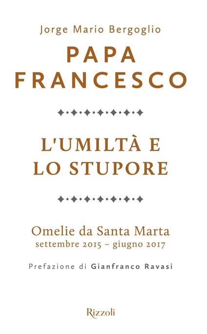 L' umiltà e lo stupore. Omelie da Santa Marta. Settembre 2015-giugno 2017 - Francesco (Jorge Mario Bergoglio) - ebook