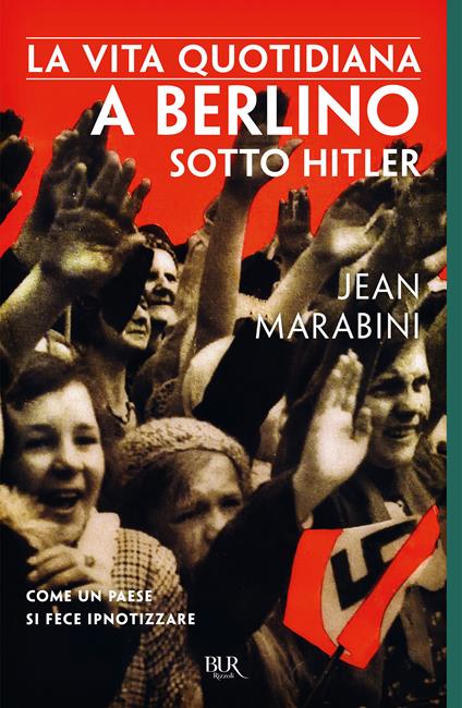 La vita quotidiana a Berlino sotto Hitler - Jean Marabini - ebook