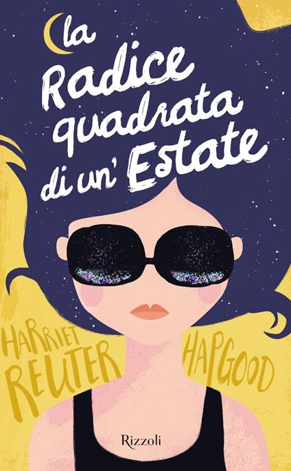 La radice quadrata di un'estate - Harriet Reuter Hapgood,Chiara Lurati - ebook