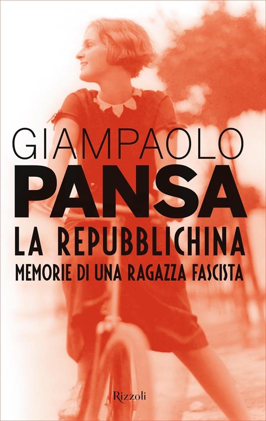 La repubblichina. Memorie di una ragazza fascista - Giampaolo Pansa - ebook