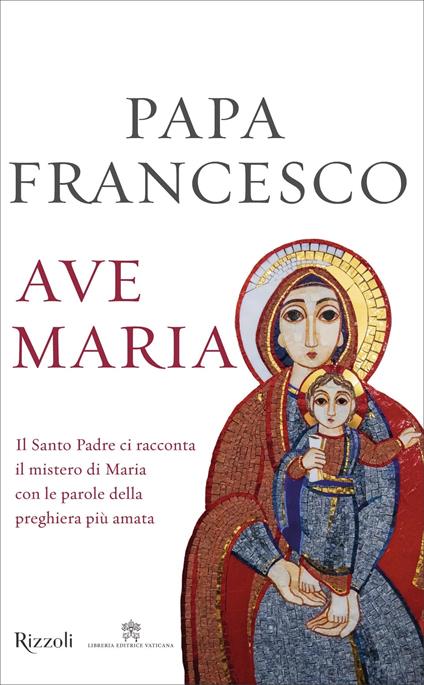 Ave Maria - Francesco (Jorge Mario Bergoglio) - ebook