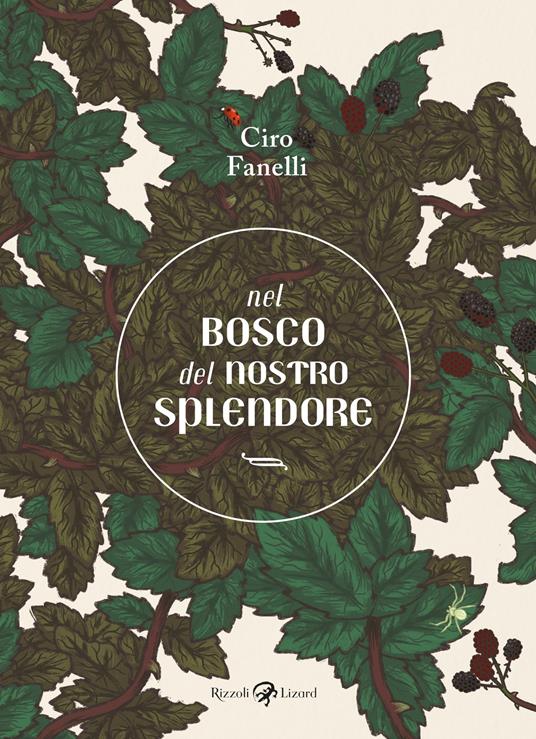 Nel bosco del nostro splendore - Ciro Fanelli - ebook