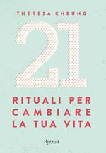 21 rituali per cambiare la tua vita