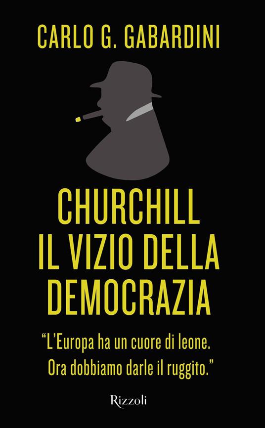 Churchill. Il vizio della democrazia - Carlo G. Gabardini - ebook