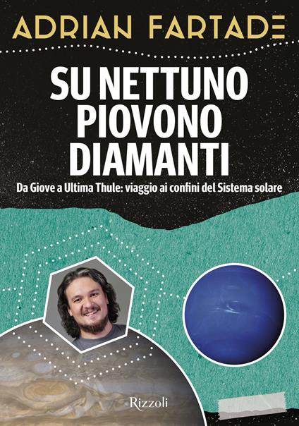 Su Nettuno piovono diamanti. Da Giove a Ultima Thule: viaggio ai confini del sistema solare - Adrian Fartade - ebook