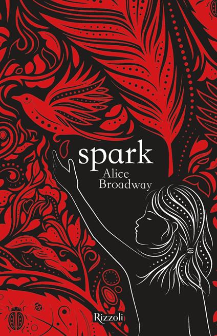 Spark - Alice Broadway,Chiara Codecà - ebook