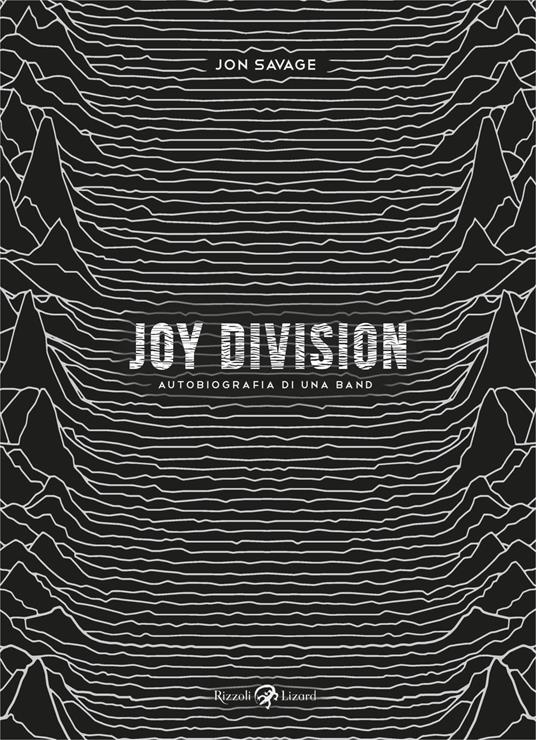 Joy Division. Autobiografia di una band - Jon Savage,Boris Battaglia - ebook