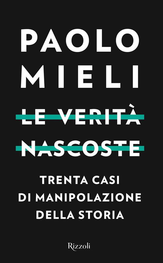 Le verità nascoste. Trenta casi di manipolazione della storia - Paolo Mieli - ebook