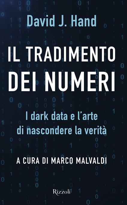 Il tradimento dei numeri. I dark data e l'arte di nascondere la verità - David J. Hand,Marco Malvaldi - ebook
