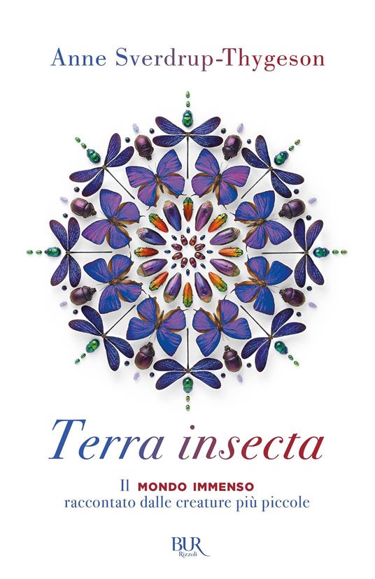 Terra insecta. Il mondo immenso raccontato dalle creature più piccole - Anne Sverdrup-Thygeson,Francesco Pieri - ebook