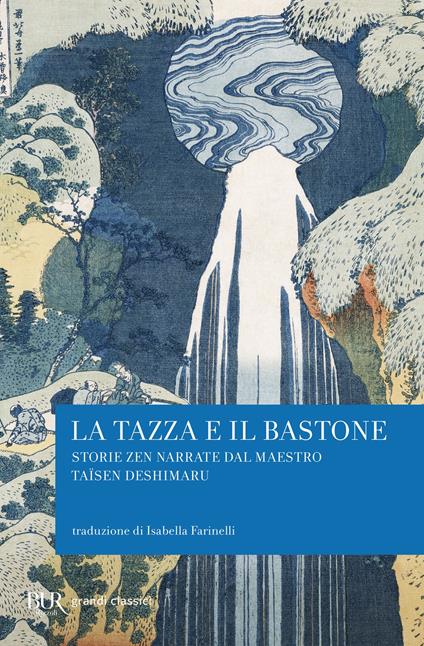 La tazza e il bastone. Storie zen narrate dal maestro Taisen Deshimaru - Taïsen Deshimaru,Isabella Farinelli - ebook
