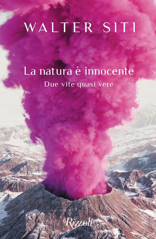 La natura è innocente. Due vite quasi vere - Walter Siti - ebook