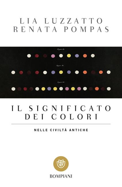 Il significato dei colori nelle civiltà antiche - Lia Luzzatto,Renata Pompas - ebook