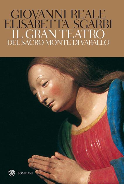 Il gran teatro Sacro Monte di Varallo. Ediz. illustrata - Giovanni Reale,Elisabetta Sgarbi - ebook