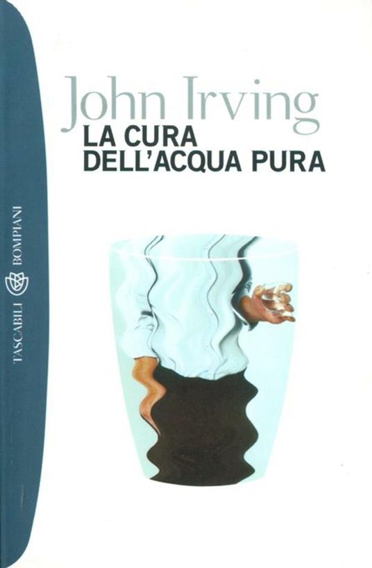 La cura dell'acqua pura - John Irving,P. F. Paolini - ebook