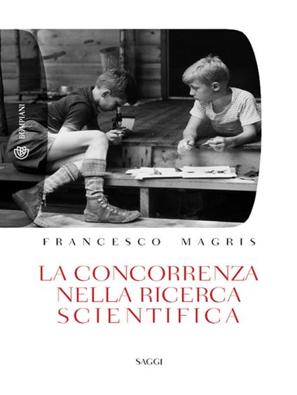 La concorrenza nella ricerca scientifica - Francesco Magris - ebook