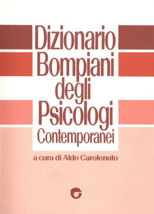 Dizionario Bompiani psicologi contemporanei - Aldo Carotenuto - ebook