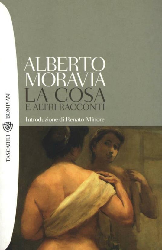 La cosa e altri racconti - Alberto Moravia - ebook