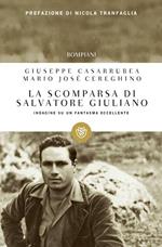 La scomparsa di Salvatore Giuliano. Indagine su un fantasma eccellente