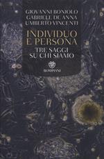 Individuo e persona. Tre saggi su chi siamo