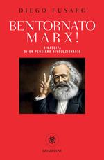 Bentornato Marx! Rinascita di un pensiero rivoluzionario
