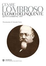 L' uomo delinquente (rist. anast. quinta edizione, Torino, 1897)
