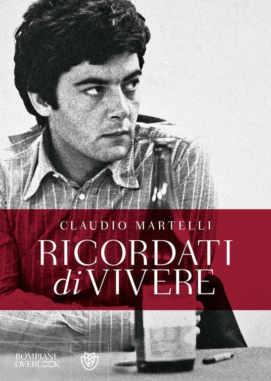 Ricordati di vivere - Claudio Martelli - ebook