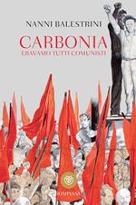 Carbonia. Eravamo tutti comunisti