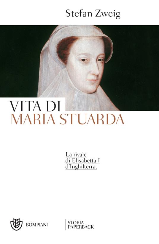 Maria Stuarda. La rivale di Elisabetta I d'Inghilterra - Stefan Zweig,L. Pampaloni - ebook