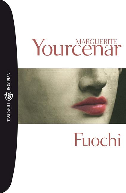 Fuochi - Marguerite Yourcenar,Maria Luisa Spaziani - ebook