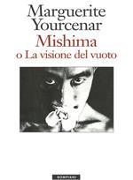 Mishima o la visione del vuoto