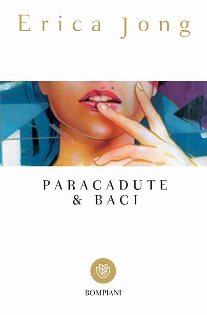 Paracadute & baci - Erica Jong,M. Caramella - ebook